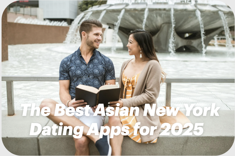 The Best Asian New York Dating Apps for 2025