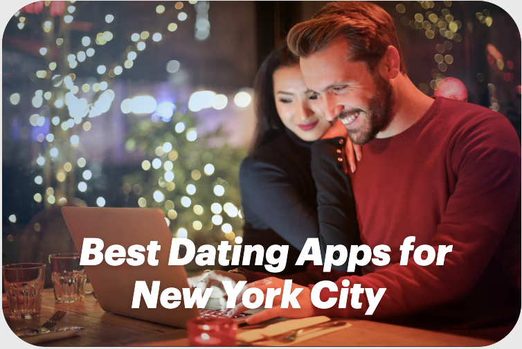 Best Dating Apps for New York City