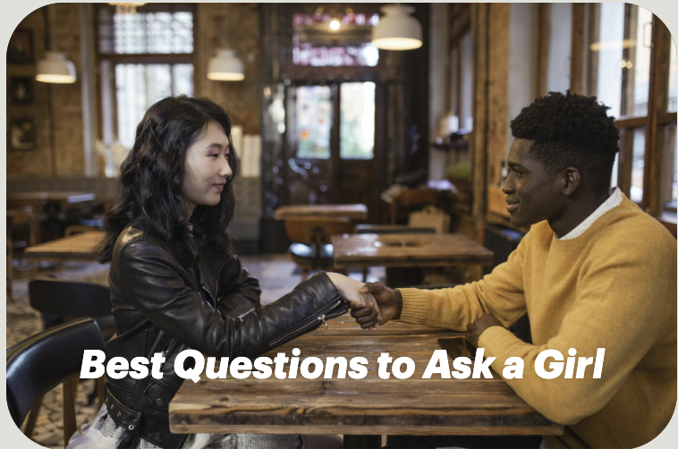 Best Questions to Ask a Girl