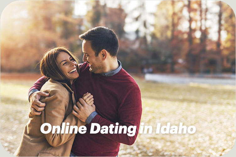 Online Dating in Idaho: Finding Love in the Gem State